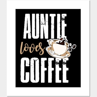 Auntie Loves Coffee Posters and Art